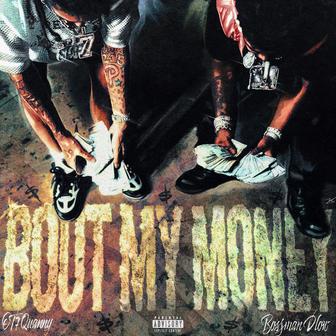 Bout My Money (feat. Bossman Dlow)