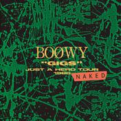 "GIGS" JUST A HERO TOUR 1986 NAKED (Live)