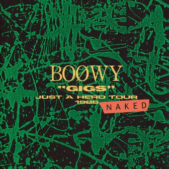 "GIGS" JUST A HERO TOUR 1986 NAKED (Live)