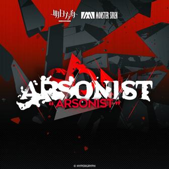 Arsonist