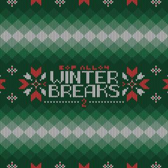 Winter Breaks 2