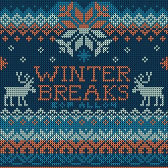 Winter Breaks