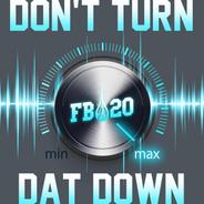 Don't Turn Dat Down