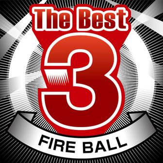 The Best 3 Fire Ball