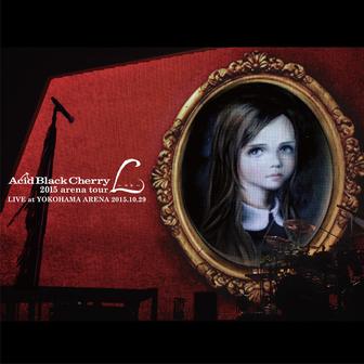 2015 arena tour L－エル－ (LIVE)