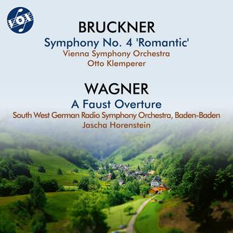 Bruckner: Symphony No. 4 "Romantic" - Wagner: A Faust Overture