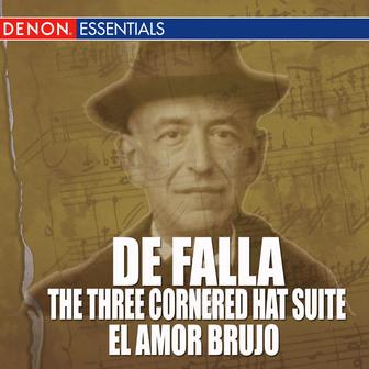 De Falla - The Three-Cornered Hat Suite - El Amor Brujo