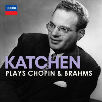 "Katchen Plays": Chopin & Brahms