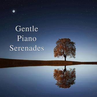 Gentle Piano Serenades