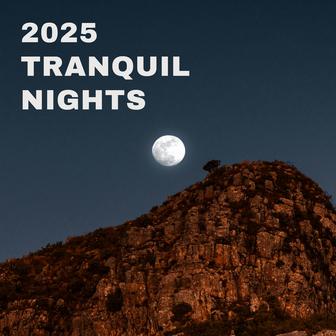 2025 Tranquil Nights