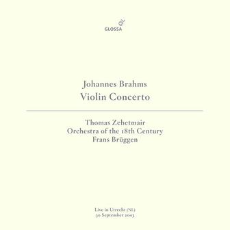 Brahms: Violin Concerto in D Major, Op. 77 (Live in Utrecht, 9/30/2003)