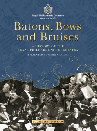 Batons, Bows and Bruises: A History of the Royal Philharmonic Orchestra