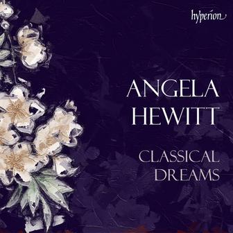 "Classical Dreams" - Angela Hewitt