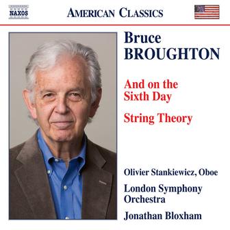 Bruce Broughton: And on the Sixth Day & String Theory