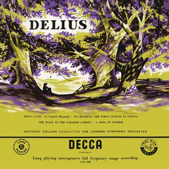Delius: The Walk to the Paradise Garden; A Song of Summer; Brigg Fair; On Hearing the First Cuckoo in Spring; Paris (Anthony Collins Complete Decca Recordings, Vol. 12)