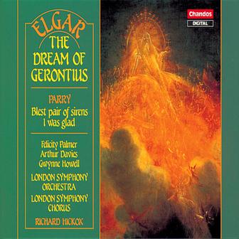 Elgar: Dream Of Gerontius - Parry: Blest pair of sirens, I was glad