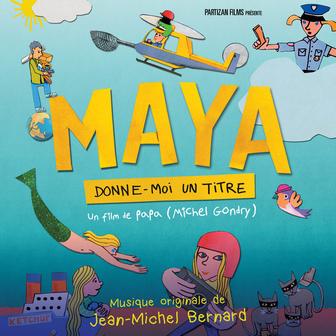 Maya donne-moi un titre (Bande originale du film)