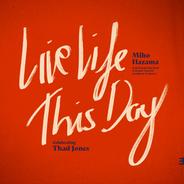Live Life This Day: Movement II