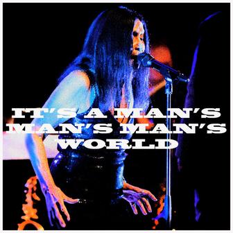 It's a Man's Man's Man's World