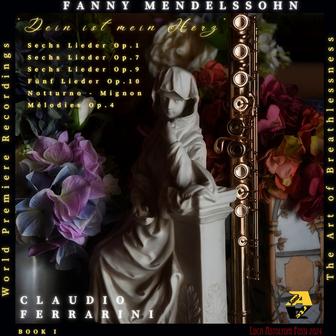 Fanny Mendelssohn: Dein ist mein Herz - The Art of Breathlessness (Arr. for Flute by Claudio Ferrarini)