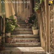 Ennio Morricone: Per le Antiche Scale Love Theme (Arr. for flute by Claudio Ferrarini) [From the Film “Per le Antiche Scale”]