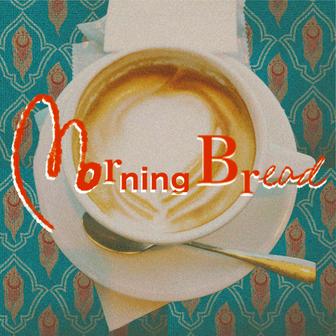 Morning Bread