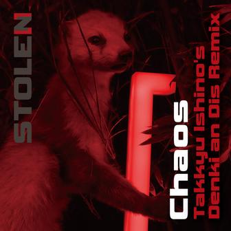 Chaos -Takkyu Ishino's Denki an Dis Remix-