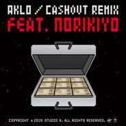 Cash Out [feat. NORIKIYO] - Remix