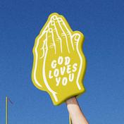 GOD LOVES YOU