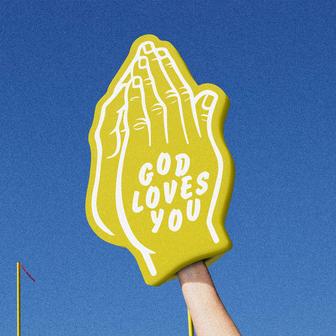 GOD LOVES YOU