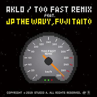 Too Fast (Remix) [feat. JP THE WAVY & Fuji Taito]