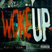 WOKE UP
