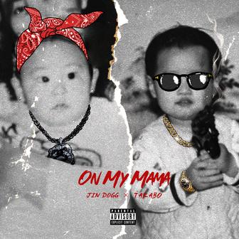 On My Mama (feat. TAKABO)