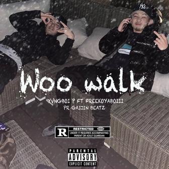 Woo walk (feat. FreekoyaBoiii)
