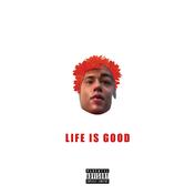LIFE IS GOOD
