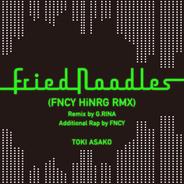 Fried Noodles - FNCY HiNRG RMX