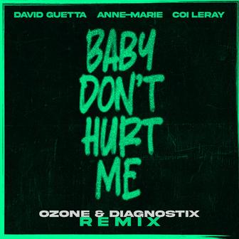 Baby Don't Hurt Me (feat. Anne-Marie & Coi Leray) [ozone & Diagnostix Remix]