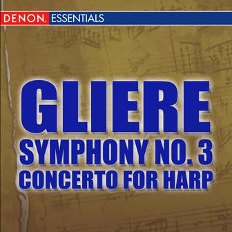 Gliere: Symphony No. 3 - Concerto for Harp and Orchestra