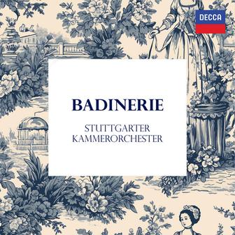 "Badinerie" - Stuttgarter Kammerorchester