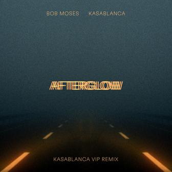 Afterglow (Kasblanca VIP Remix)