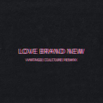 Love Brand New (Vintage Culture Remix)