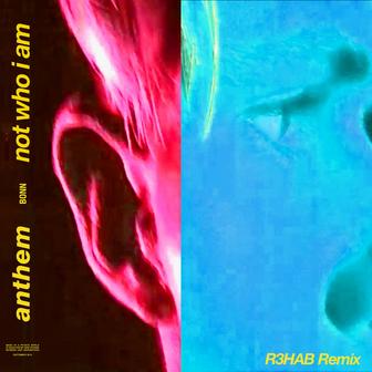 ANTHEM (R3HAB Remix)
