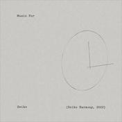 Music for Seiko (Seiko Harmony, 2022)