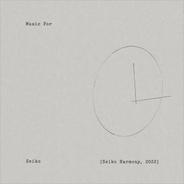 Music for Seiko - Seiko Harmony, 2022