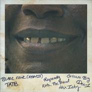 Black Folk (feat. Rapsody, Kota the Friend, Orleans Big, Dee-1, Alex Isley) - Remix