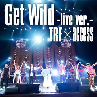 Get Wild (live ver.)