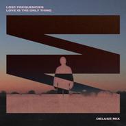 Love Is The Only Thing - Deluxe Mix