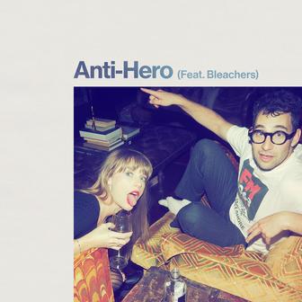 Anti-Hero (feat. Bleachers)