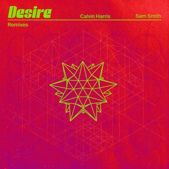 Desire (with Sam Smith) [Remixes]