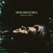 Skin and Bones - MEDUZA REMIX